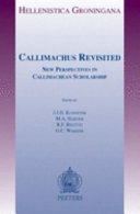 Callimachus Revisited New Perspectives In Callimachean Scholarship Ma Harder