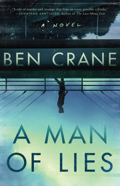 A Man Of Lies 1st Edition Ben Crane