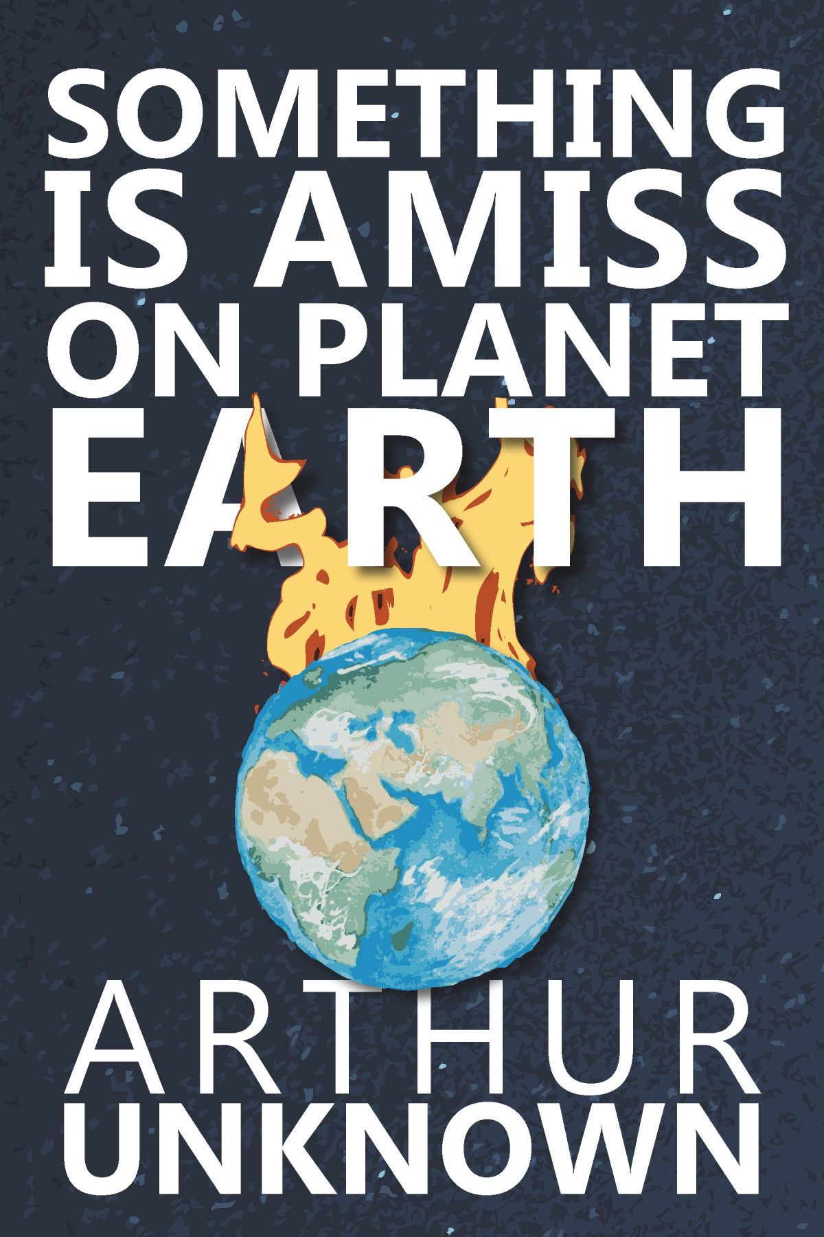 Something Is Amiss On Planet Earth Unknown Arthur