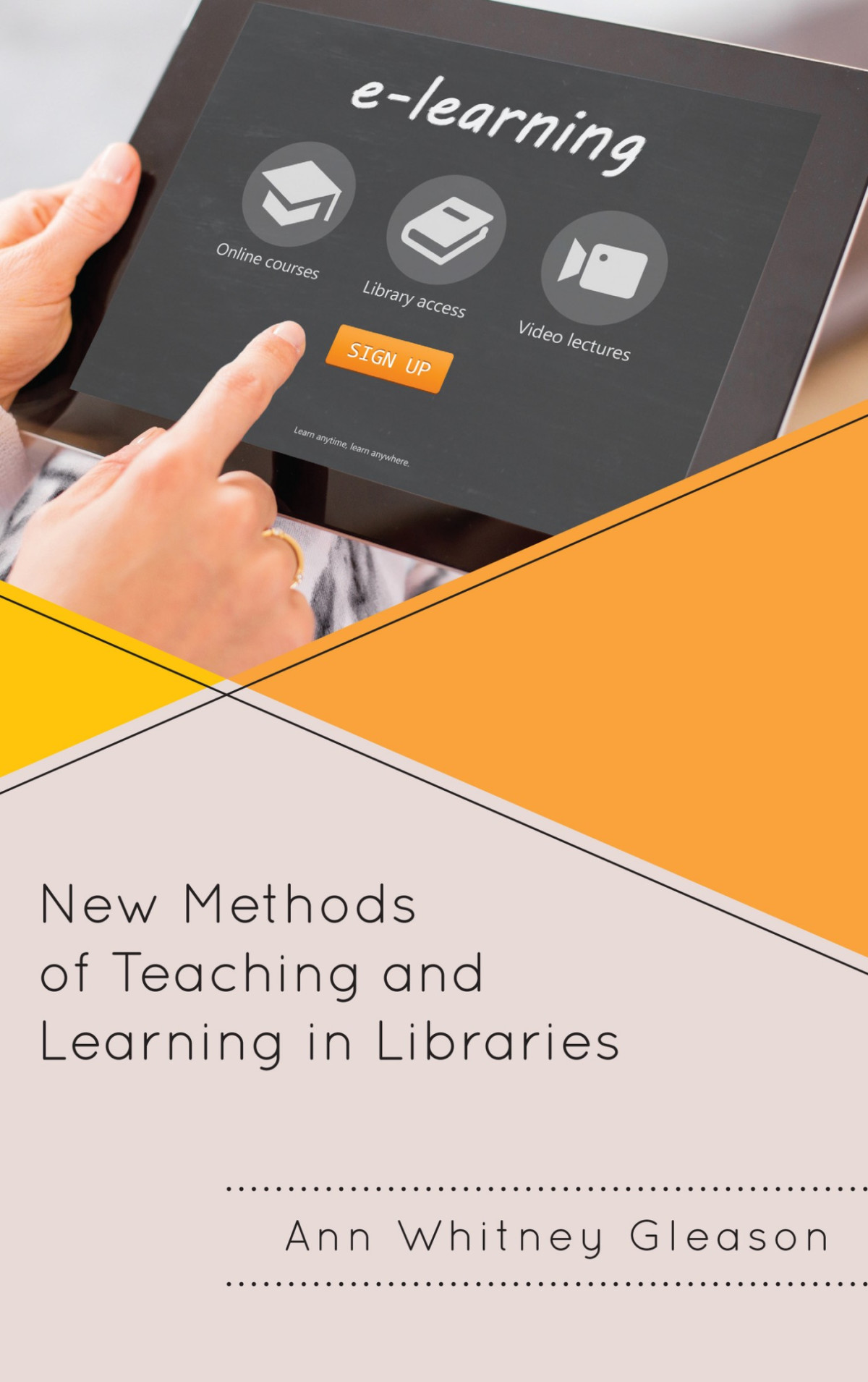 New Methods Of Teaching And Learning In Libraries Ann Whitney Gleason