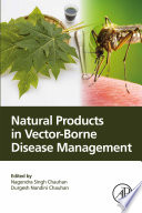 Natural Products In Vectorborne Disease Management Nagendra Singh Chauhandurgesh Nandini Chauhan Durgesh Nandini Chauhan