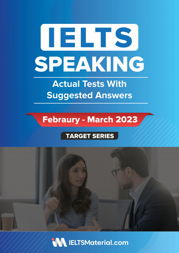 Ielts Speaking Actual Tests With Answers Februarymarch 2023 1st Edition Ieltsmaterial