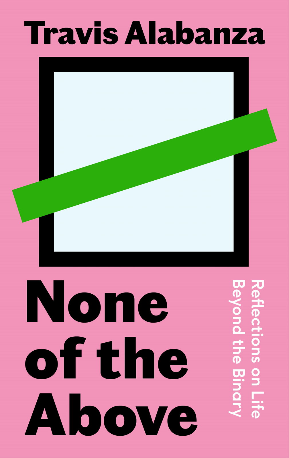 None Of The Above Travis Alabanza