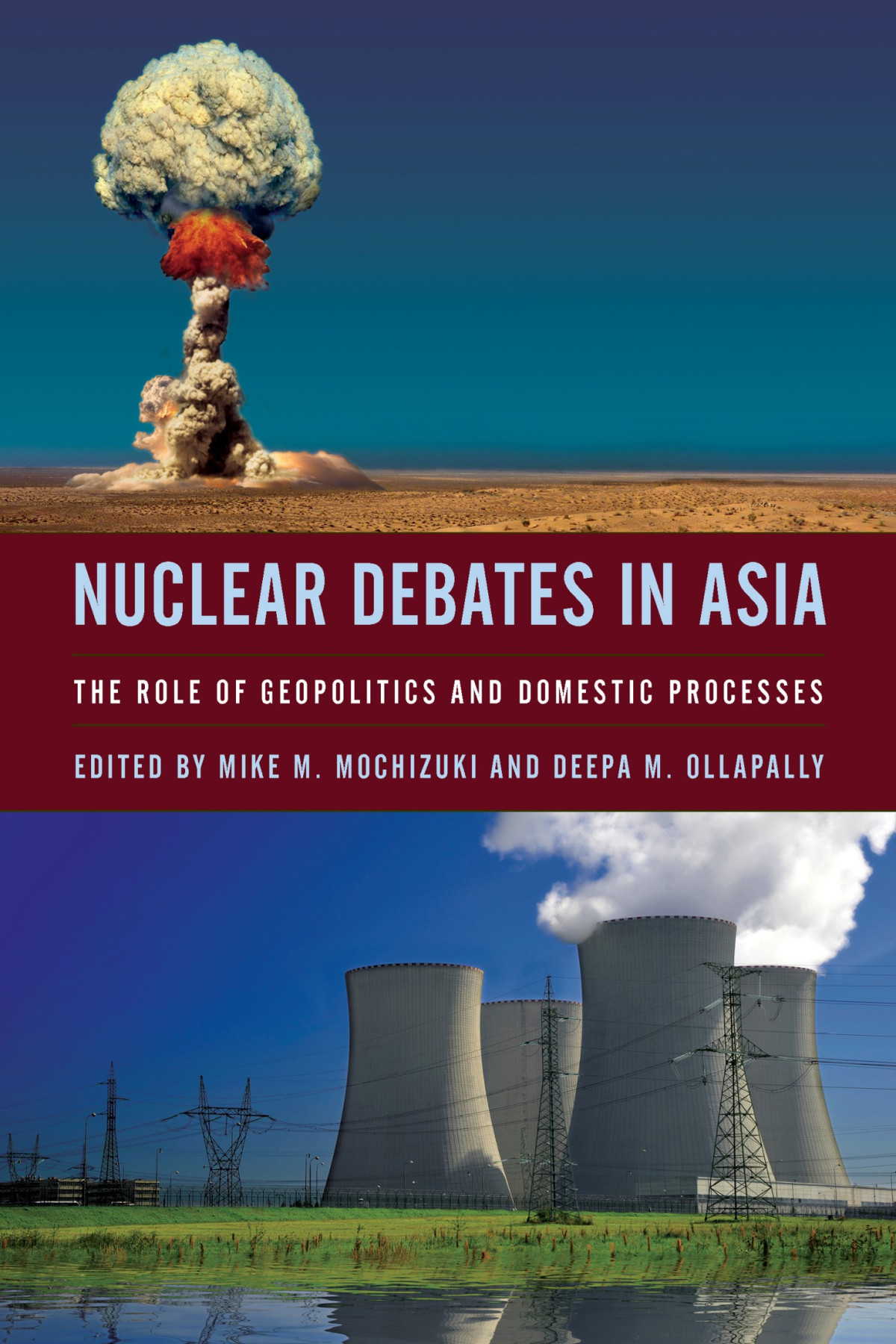 Nuclear Debates In Asia The Role Of Geopolitics And Domestic Processes Mike Mochizuki Deepa M Ollapally