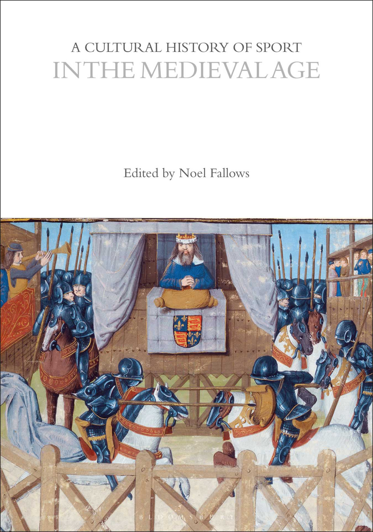 A Cultural History Of Sport In The Medieval Age Noel Fallows