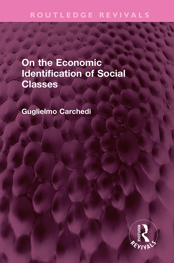 On The Economic Identification Of Social Classes Guglielmo Carchedi