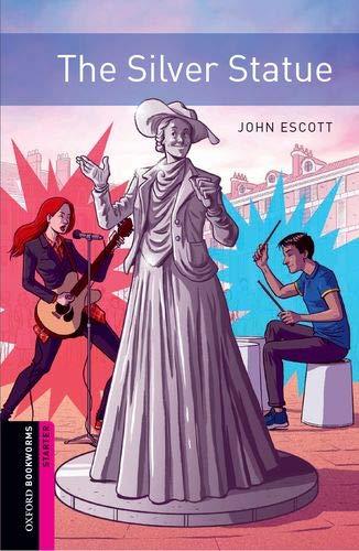 The Silver Statue Oxford Bookworms Starters Paul Shipton