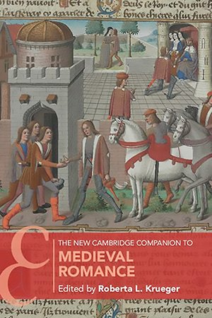 The New Cambridge Companion To Medieval Romance Roberta L Krueger