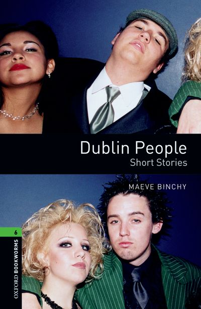 Dublin People Short Stories Oxford Bookworms 6 Maeve Binchy