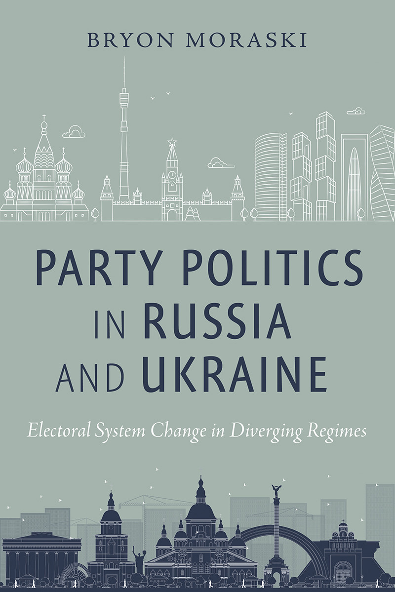 Party Politics In Russia And Ukraine Bryon Moraski