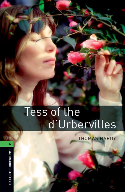 Tess Of The Durbervilles Oxford Bookworms 6 1st Edition Thomas Hardy