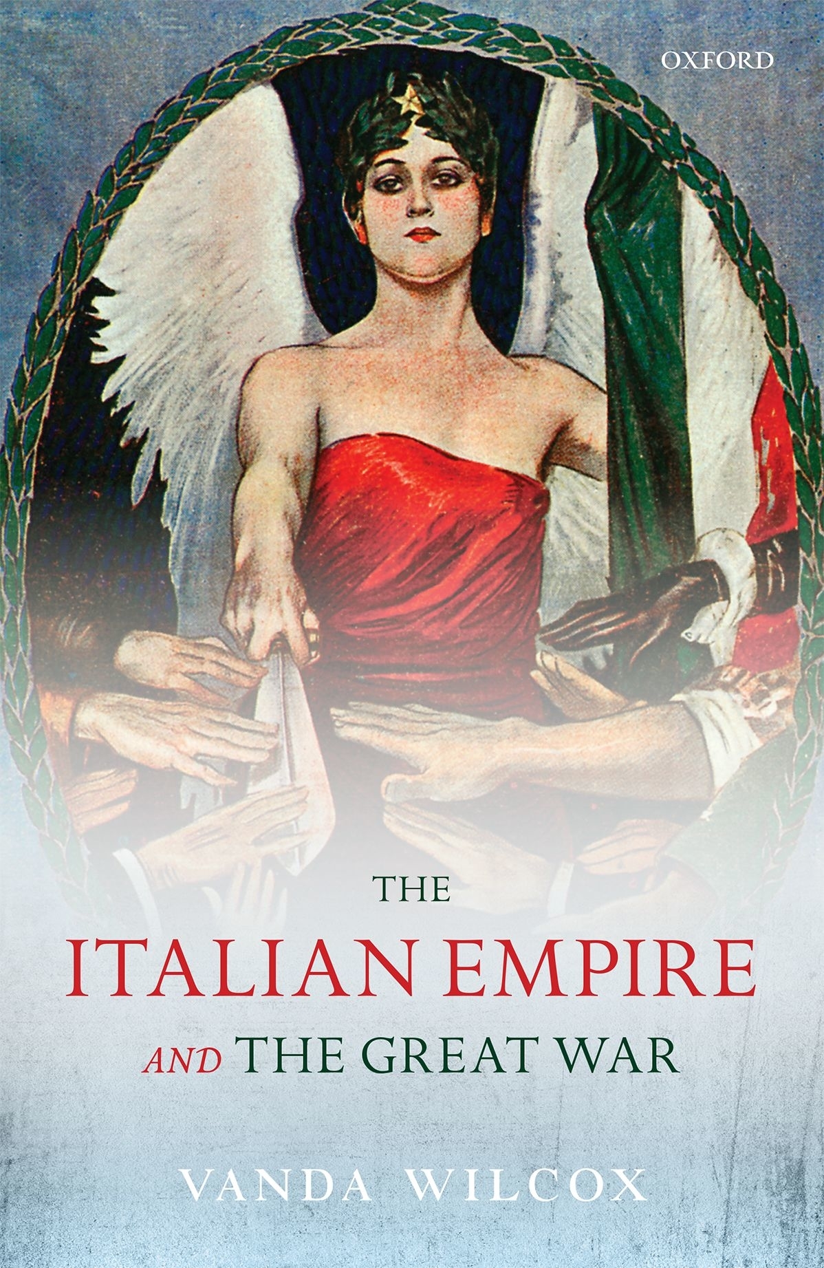 The Italian Empire And The Great War Vanda Wilcox