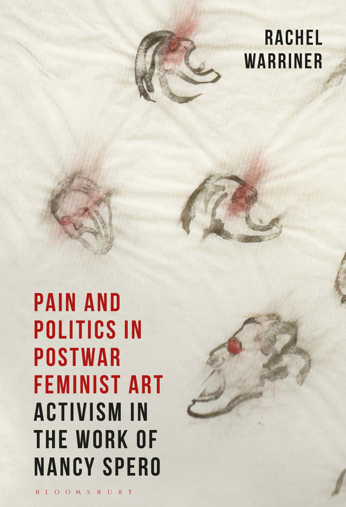 Pain And Politics In Postwar Feminist Art Rachel Warriner