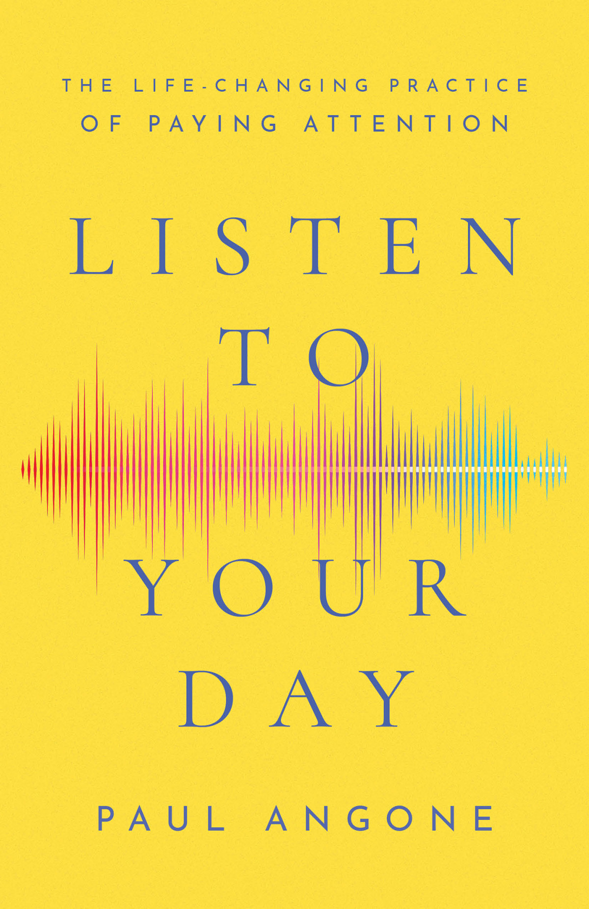 Listen To Your Day Paul Angone