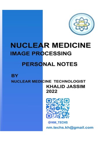 Nuclear Medicine Image Processing Personal Notes 1st Edition Khalid Jassim