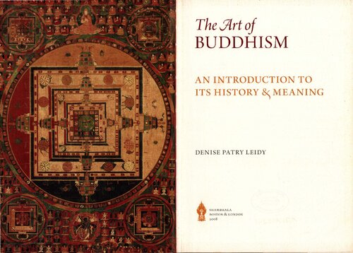The Art Of Buddhism An Introduction To Its History And Meaning 1st Edition Denise Patry Leidy