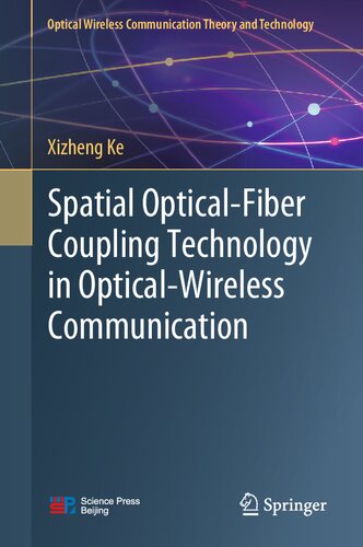 Spatial Opticalfiber Coupling Technology In Opticalwireless Communication Xizheng Ke