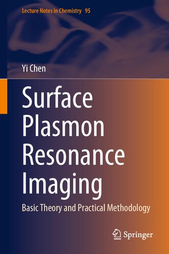 Surface Plasmon Resonance Imaging Basic Theory And Practical Methodology Yi Chen