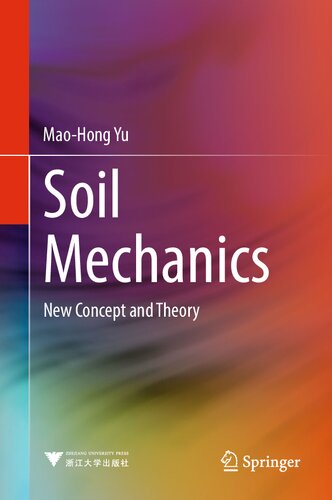 Soil Mechanics New Concept And Theory Maohong Yu