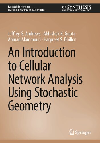 An Introduction To Cellular Network Analysis Using Stochastic Geometry Jeffrey G Andrews