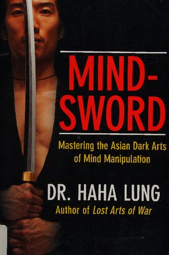 Mindsword Mastering The Asian Dark Arts Of Mind Manipulation Dr Haha Lung