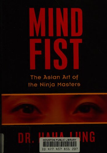 Mind Fist The Asian Art Of The Ninja Masters Dr Haha Lung