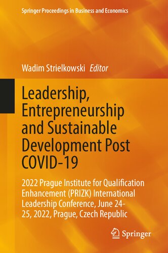 Leadership Entrepreneurship And Sustainable Development Post Covid19 2022 Prague Institute For Qualifcation Enhancement Prizk International Leadership Conference June 2425 2022 Prague Czech Republic Wadim Strielkowski