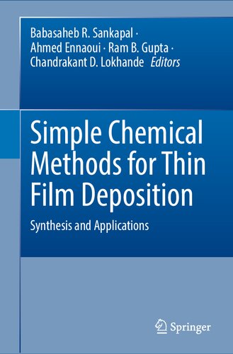 Simple Chemical Methods For Thin Film Deposition Synthesis And Applications Babasaheb R Sankapal