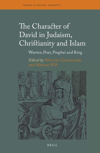 The Character Of David In Judaism Christianity And Islam Warrior Poet Prophet And King Marzena Zawanowska