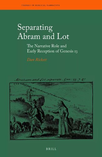 Separating Abram And Lot The Narrative Role And Early Reception Of Genesis 13 Dan Rickett