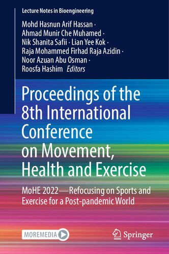 Proceedings Of The 8th International Conference On Movement Health And Exercise Mohe 2022refocusing On Sports And Exercise For A Postpandemic World Mohd Hasnun Arif Hassan
