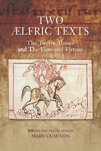 Two Lfric Texts The Twelve Abuses And The Vices And Virtues Mary Clayton