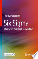 Six Sigma A Case Study Approach Using Minitab Timothy D Blackburn