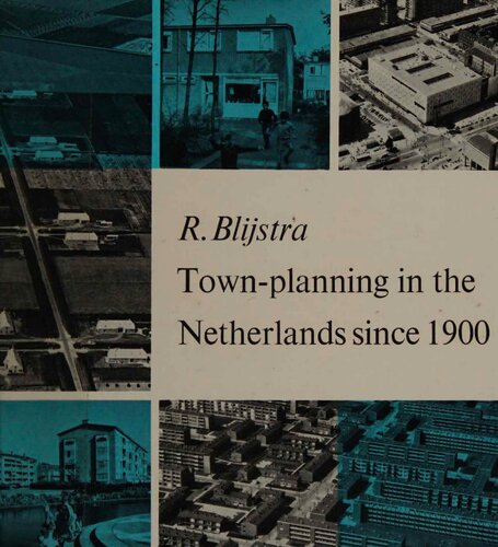 Townplanning In The Netherlands Since 1900 Reinder 19011975 Blijstra