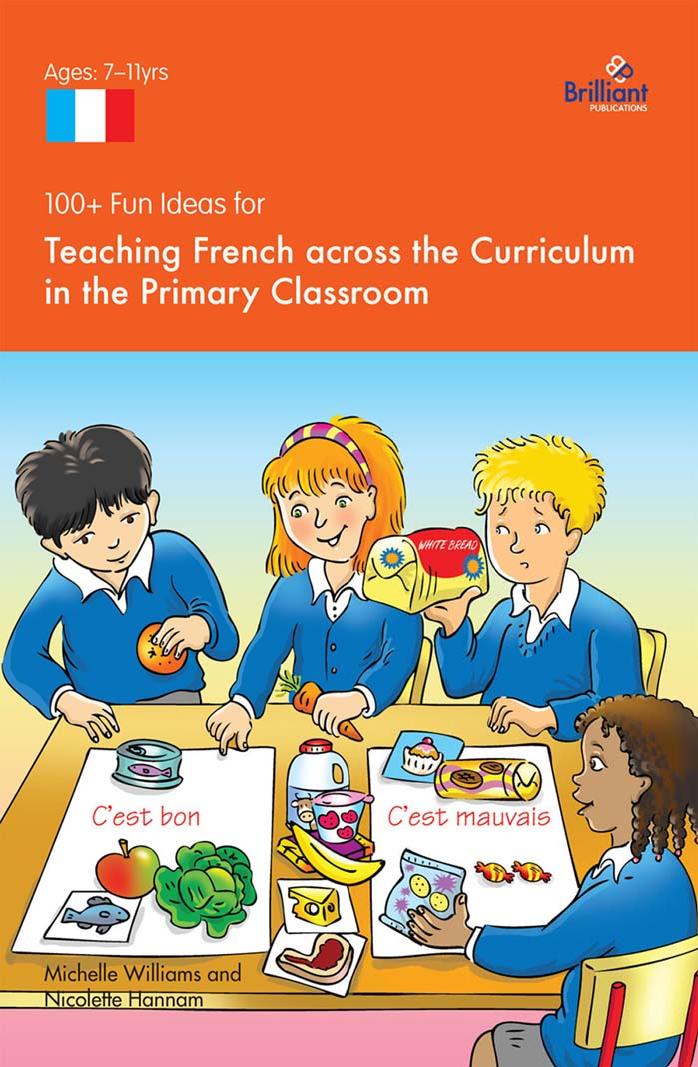 100 Fun Ideas For Teaching French Across The Curriculum Nicolette Hannam
