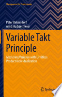 Variable Takt Principle Mastering Variance With Limitless Product Individualization Peter Bebersdorf Arnd Huchzermeier