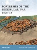 Fortresses Of The Peninsular War 180814 Ian Fletcher Chris Taylor Illustrator