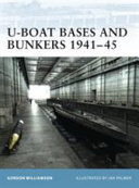 Uboat Bases And Bunkers 194145 Gordon Williamson Ian Palmer Illustrator