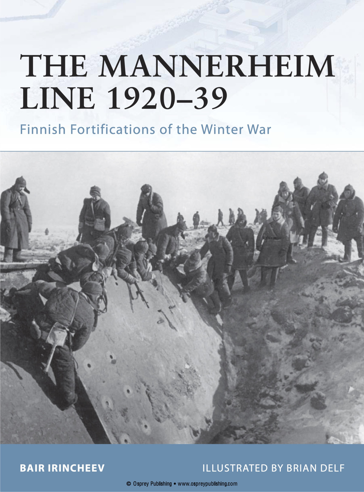 The Mannerheim Line 192039 Finnish Fortifications Of The Winter War Bair Irincheev