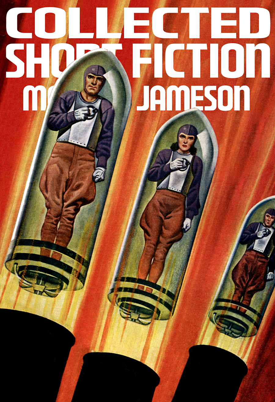 Collected Short Fiction 2023 Edition Malcolm Jameson
