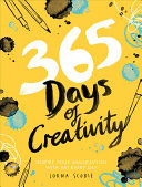 365 Days Of Creativity Inspire Your Imagination With Art Every Day Lorna Scobie
