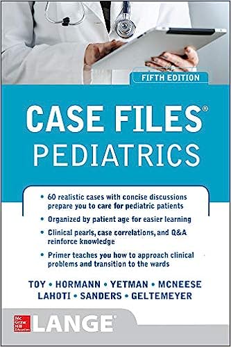Case Files Pediatrics Fifth Edition 5th Edition Eugene C Toy