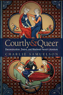 Courtly And Queer Charlie Samuelson