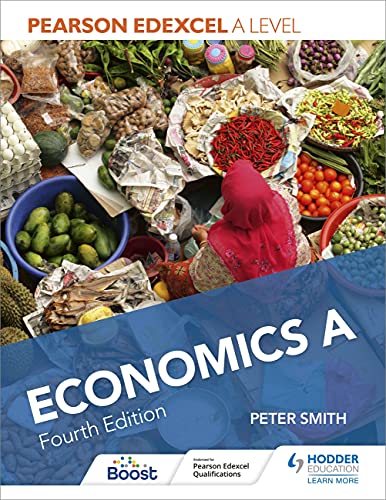 Pearson Edexcel A Level Economics A Fourth Edition 4th Edition Peter Smith