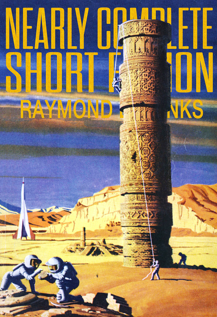 Nearly Complete Short Fiction 2023 Edition Raymond E Banks