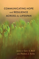 Communicating Hope And Resilience Across The Lifespan New Edition Gary A Beck