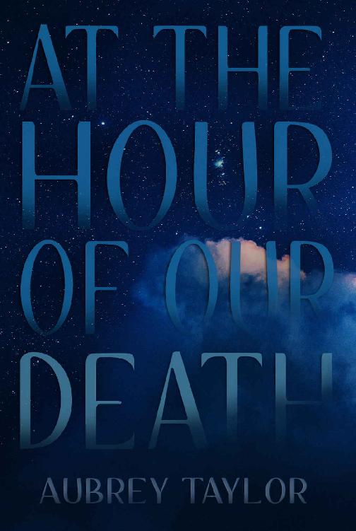 At The Hour Of Our Death Aubrey Taylor