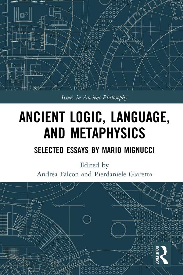 Ancient Logic Language And Metaphysics Andrea Falcon