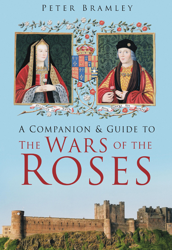 A Companion Guide To The Wars Of The Roses Peter Bramley