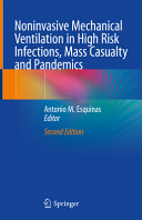 Noninvasive Mechanical Ventilation In High Risk Infections Mass Casualty And Pandemics 2nd Antonio M Esquinas Editor